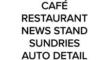 CAF RESTAURANT NEWS STAND SUNDRIES AUTO DETAIL